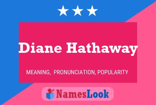 Diane Hathaway Name Poster