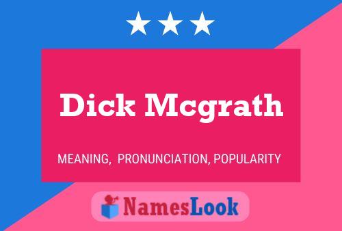 Dick Mcgrath Name Poster