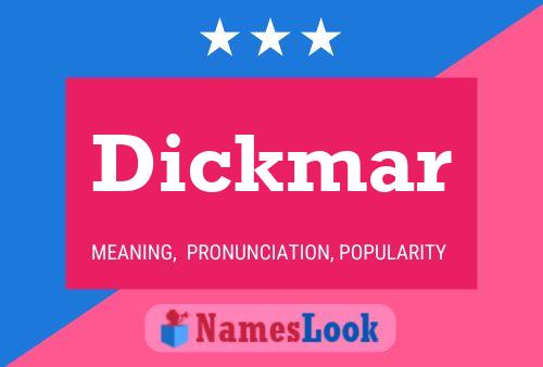 Dickmar Name Poster