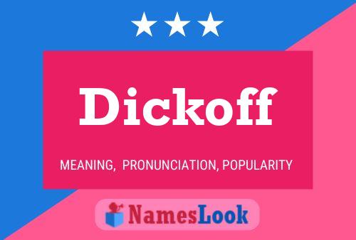 Dickoff Name Poster