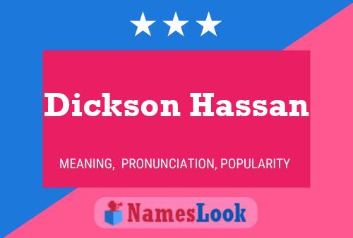 Dickson Hassan Name Poster