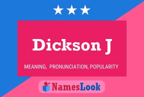 Dickson J Name Poster