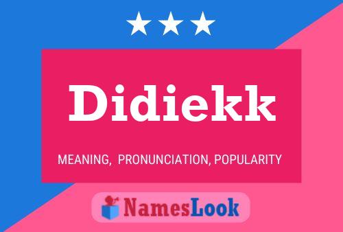 Didiekk Name Poster