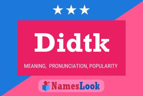 Didtk Name Poster