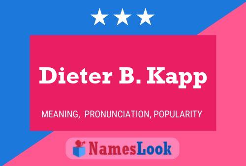 Dieter B. Kapp Name Poster