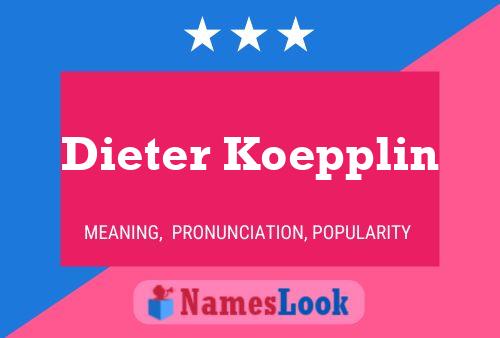 Dieter Koepplin Name Poster