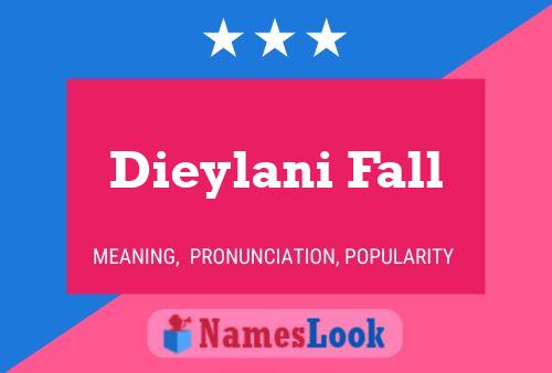 Dieylani Fall Name Poster