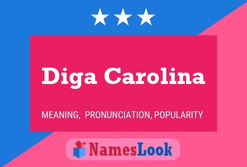 Diga Carolina Name Poster