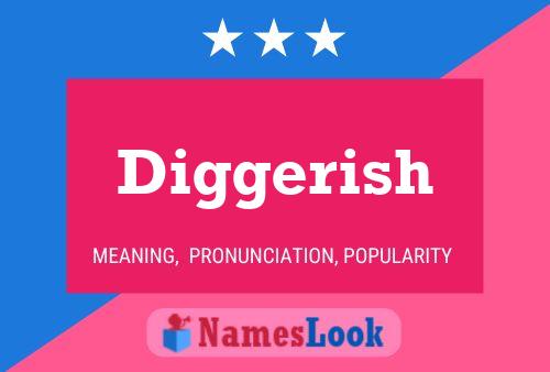 Diggerish Name Poster