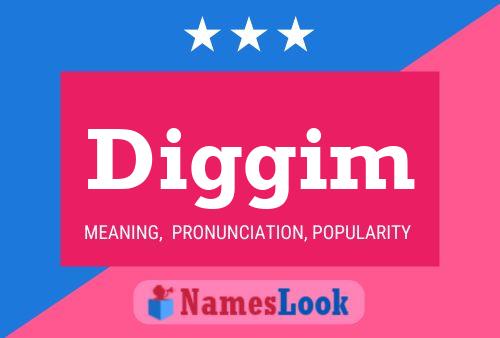 Diggim Name Poster