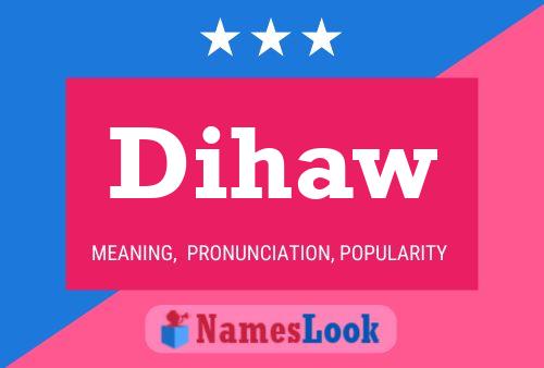 Dihaw Name Poster