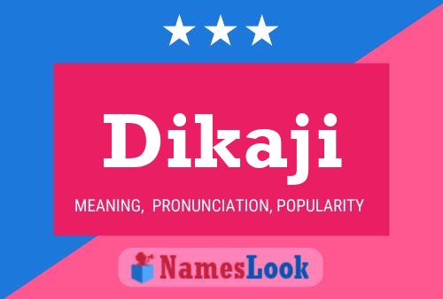 Dikaji Name Poster