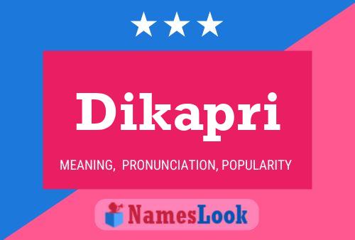 Dikapri Name Poster