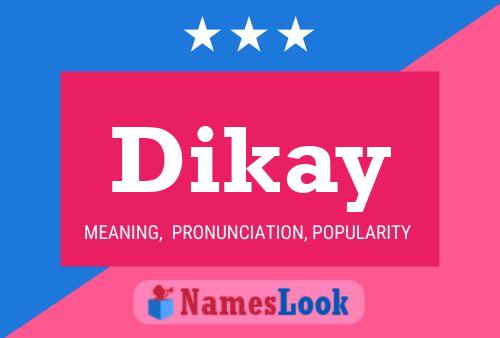 Dikay Name Poster