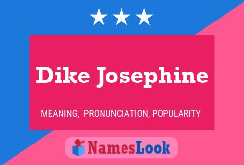 Dike Josephine Name Poster