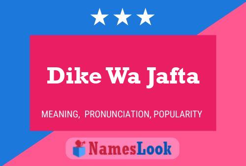 Dike Wa Jafta Name Poster