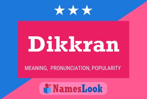 Dikkran Name Poster