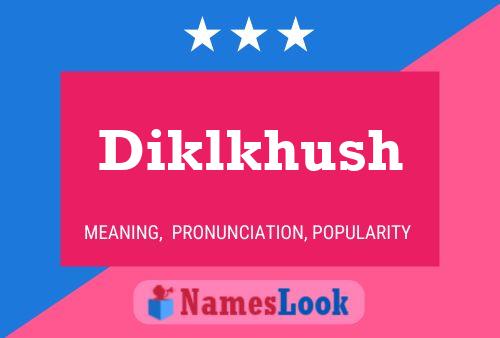 Diklkhush Name Poster