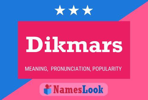 Dikmars Name Poster