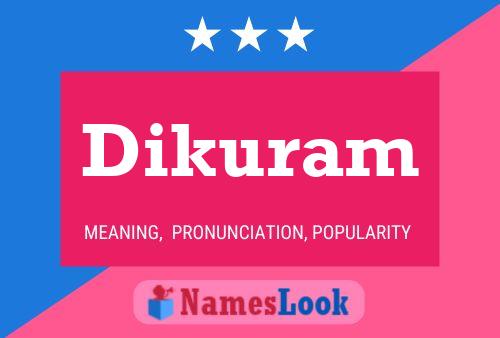 Dikuram Name Poster