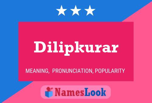 Dilipkurar Name Poster