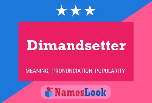 Dimandsetter Name Poster