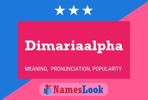 Dimariaalpha Name Poster