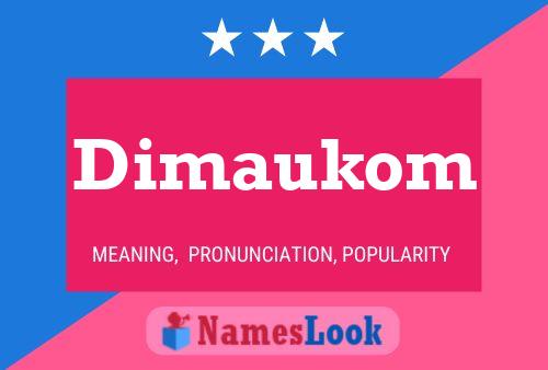 Dimaukom Name Poster