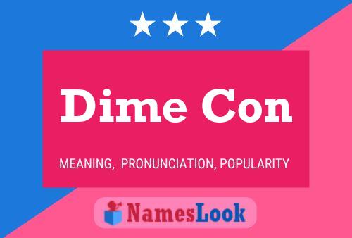 Dime Con Name Poster