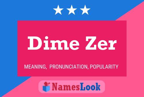 Dime Zer Name Poster