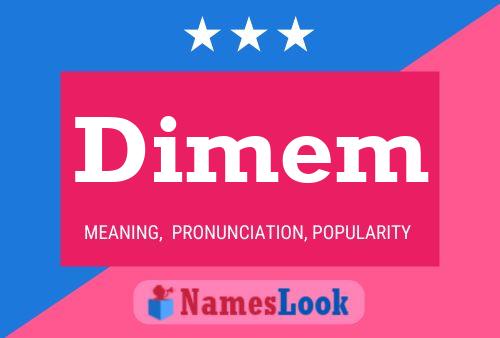 Dimem Name Poster