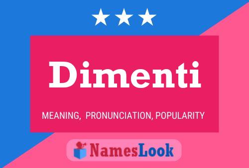 Dimenti Name Poster