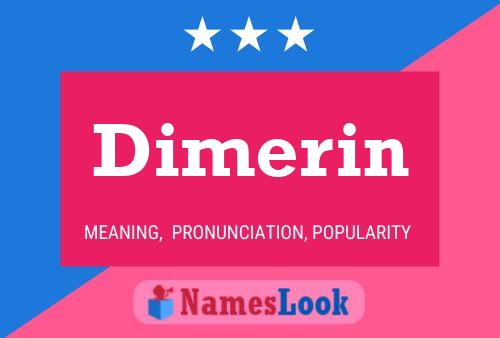 Dimerin Name Poster