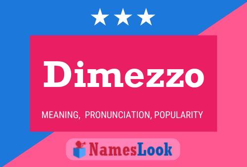 Dimezzo Name Poster