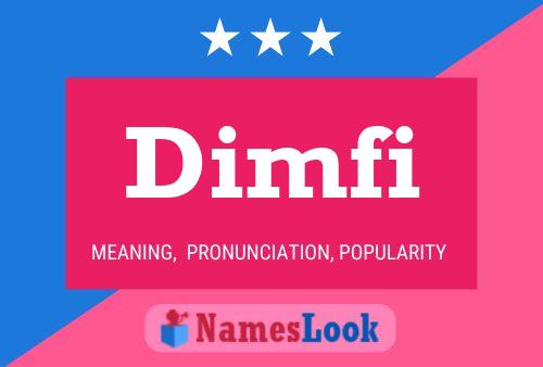 Dimfi Name Poster