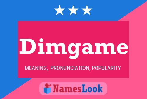 Dimgame Name Poster