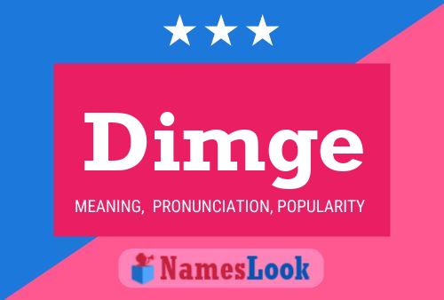 Dimge Name Poster