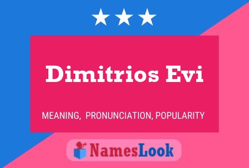 Dimitrios Evi Name Poster