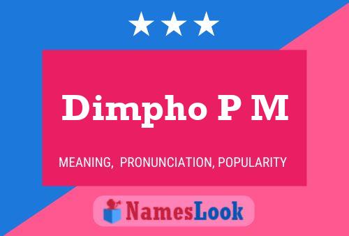 Dimpho P M Name Poster