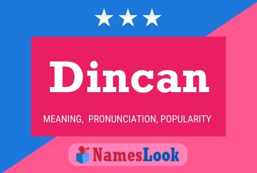 Dincan Name Poster