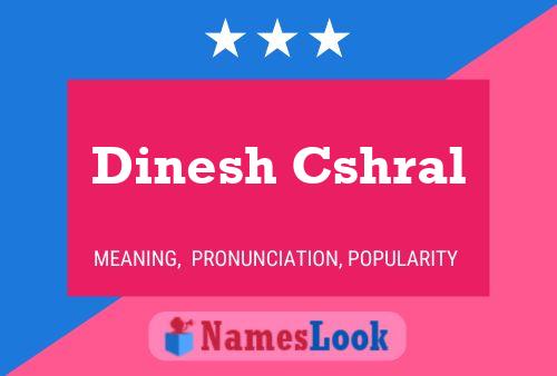 Dinesh Cshral Name Poster