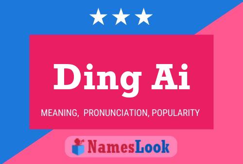 Ding Ai Name Poster