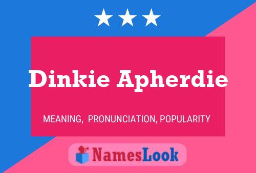 Dinkie Apherdie Name Poster