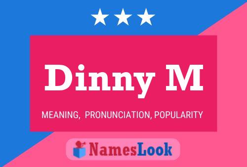 Dinny M Name Poster