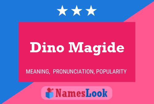 Dino Magide Name Poster