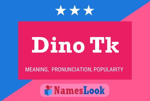 Dino Tk Name Poster