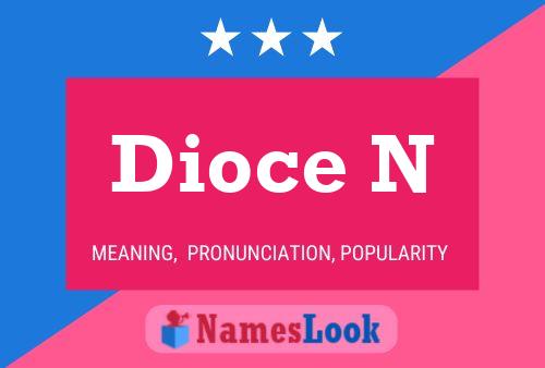 Dioce N Name Poster