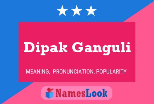 Dipak Ganguli Name Poster