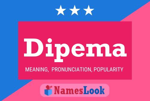 Dipema Name Poster