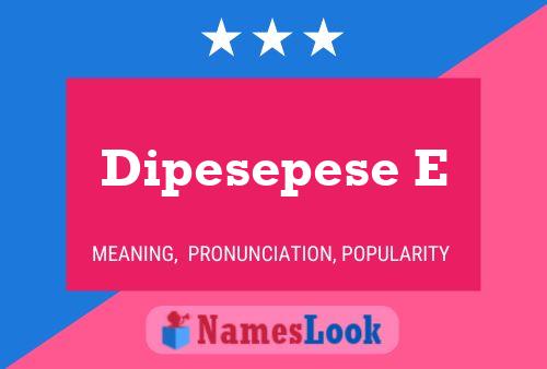 Dipesepese E Name Poster